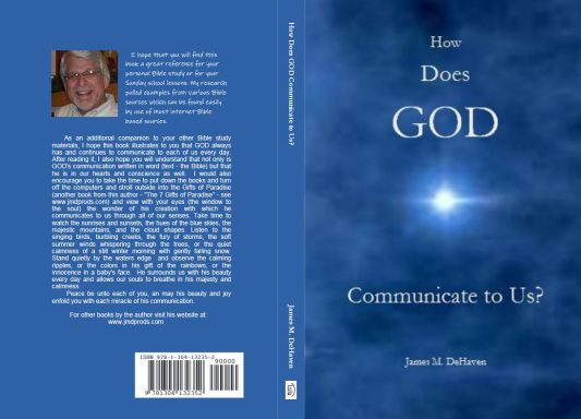 Ever wonder How God Communicates to Us? Find out with writings and passages to help you. A great Bible companion book.